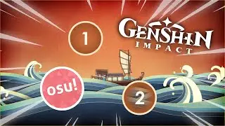 Genshin Impact Mysterious Voyage But it's Osu!