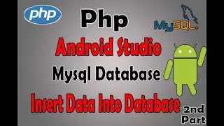 Insert Data into MySql Database  by Php  || Android Volley Tutorial || *Android Studio*  Part -2