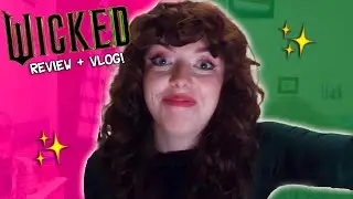 the Wicked movie SHOCKED me! | GRWM Vlog + Review
