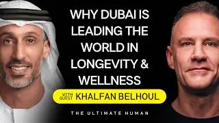 Khalfan Belhoul: How Dubai Is Becoming a Global Hub for Longevity and Human Performance | TUH 