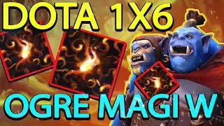 DOTA 1X6 l OGRE MAGI W l СЧАСТЬЯ И ЗДОРОВЬЯ ВАМ ПАТИ ПЛЕЕРЫ