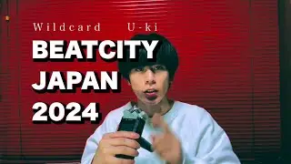 U-ki  |  BEATCITY JAPAN 2024 WildCard