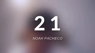 21 - Noah Pacheco (Original)