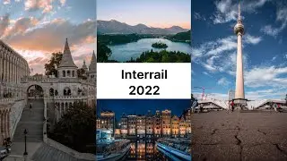 INTERRAIL 2022 | 21 days, 6 countries
