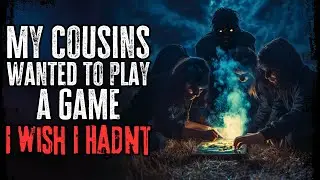My Cousins Wanted To Play A Game, I Wish I Hadnt