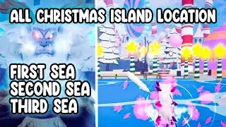 All Christmas Island Location at First Sea, Second Sea, and Third Sea Blox Fruit