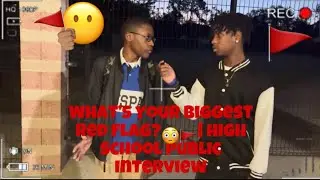What’s Your Biggest Red Flag?😳🚩| High School Public Interview