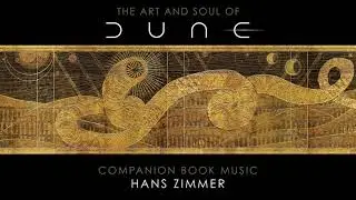 The Art and Soul of Dune Official Soundtrack | Foreword  - Hans Zimmer | WaterTower