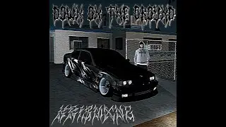 DOWN ON THE GROUND