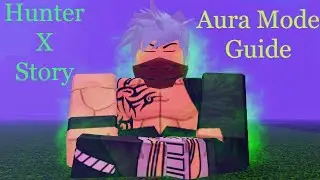 Hunter x Story I Aura Mode Guide(Tutorial) I Roblox