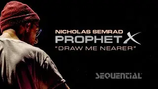 Prophet X Showcase With Nicholas Semrad: Draw Me Nearer