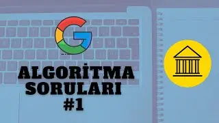 Ünlü Algoritma Soruları #1 (Google)