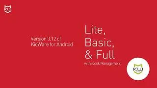 KioWare Android Kiosk App - New Guided Setup