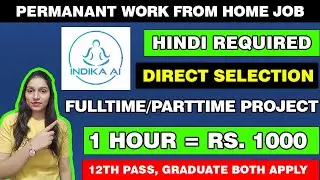WORK FROM HOME JOBS | LATEST ONLINE JOBS | INDIKA HIRING | 12th Pass Job