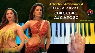 Achacho - Aranmanai 4 Song Piano Cover with NOTES | AJ Shangarjan | AJS
