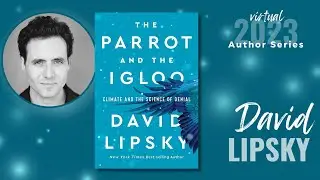 Author Series | David Lipsky | The Parrot and the Igloo