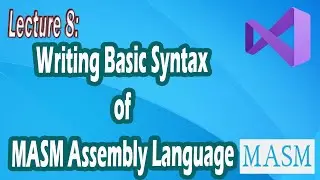 Lecture 8 | Basic Syntax of MASM Assembly Language | Bhinder World