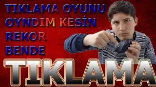 Tıklama Oyunu Oynadım Rekor Bende!!!