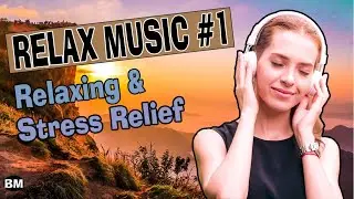 Calming Music - Relaxing & Stress Relief Instrumental Music🎵 #1