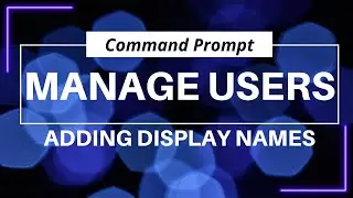 Creating Users in Command Line, CMD WITH a Display Name!!