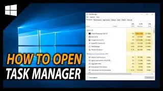 How To Open Task Manager Fast In Windows 10