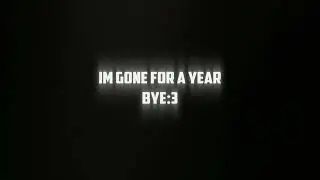 BYE :3