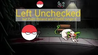 FNF Left Unchecked but Paint Poland and EEeEE sing it