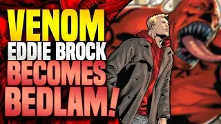 Eddie Brock Becomes Bedlam! | Venom: (Part 14)  Dark Web (Tie-In)