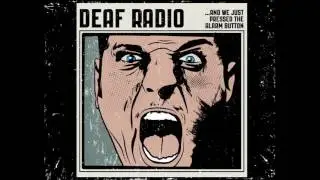 Deaf Radio - ...And We Just Pressed The Alarm Button (Official Audio)