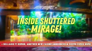 Cosmopolitan Joins MGM, Another New Vegas Casino, Inside Shuttered Mirage & Bellagio F1 Rumor!