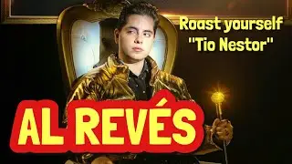 El Tio Nestor - Roast yourself challenge - AL REVÉS