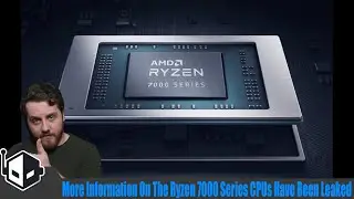 More Information Regarding the Ryzen 7000 Series CPUs Have Been Leaked!