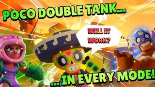 Playing POCO DOUBLE TANK in every Mode (will it work ?) | Brawl Stars