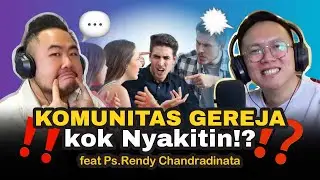 Komunitas Nyebelin + banyak drama? 👀 solusinya, Pindah gereja kali ya!? Feat Ps. Rendy Chandradinata