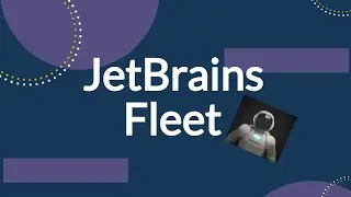 First Look at JetBrains Fleet