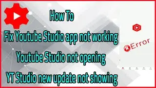 How To Fix Youtube Studio app not working | Youtube Studio not opening