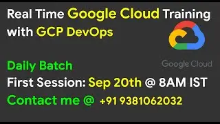 Google Cloud (GCP & GCP DevOps) Training | September 20th 8AM IST | Daily Batch | GCP in Telugu