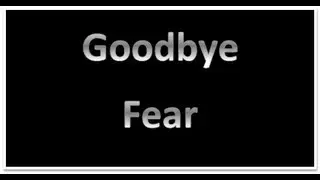 Goodbye Fear Hello Courage [Brawlbusters]