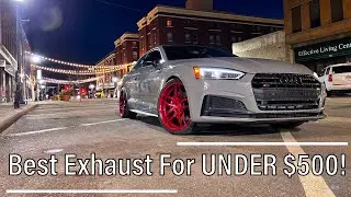 The BEST B9 Audi S5 Exhaust for under $500!