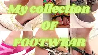 my collection of footwear ll funisha ll nisha chaudhary ll