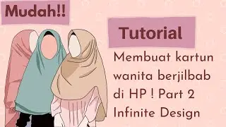 Tutorial Membuat kartun Muslimah di Hp Part 2! Infinite Design