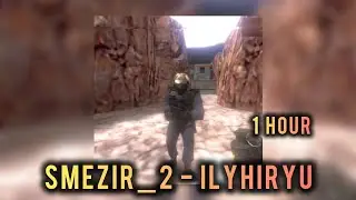 1 HOUR  || SMEZIR_2 - ILYHIRYU || SLOWED +REVERB