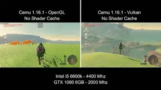 Cemu 1.16.1 OpenGL Vs. Vulkan / no cached shaders (i5 6600k - GTX 1060)
