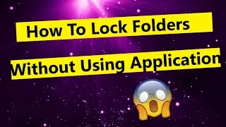 How To Lock Folder Without Using Any Applications | New Trick