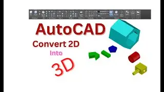 AUTOCAD 3D Tutorial for Beginners |Convert 2D to 3D | Important Commands in AutoCAD