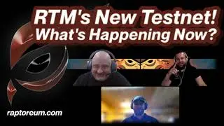 RTM's New Testnet! What's Happening Now? August 17, 2024