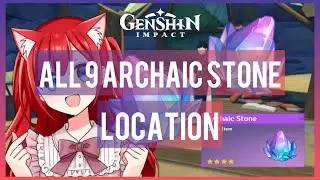 ALL 9 ARCHAIC STONE LOCATION | GENSHIN IMPACT
