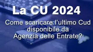 Come scaricare il CU 2024 online sul sito dell'Agenzia delle Entrate?