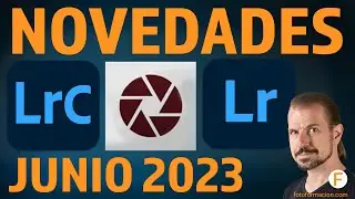 Novedades Lightroom y Camera Raw. Junio 2023