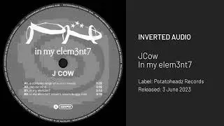 JCow - In my elem3nt7 [Potatoheadz Records]